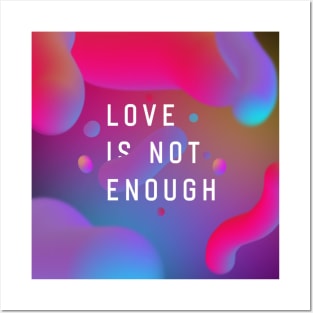 Love Is Not Enough Posters and Art